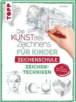 Die Kunst des Zeichnens für Kinder Zeichenschule - Zeichentechniken