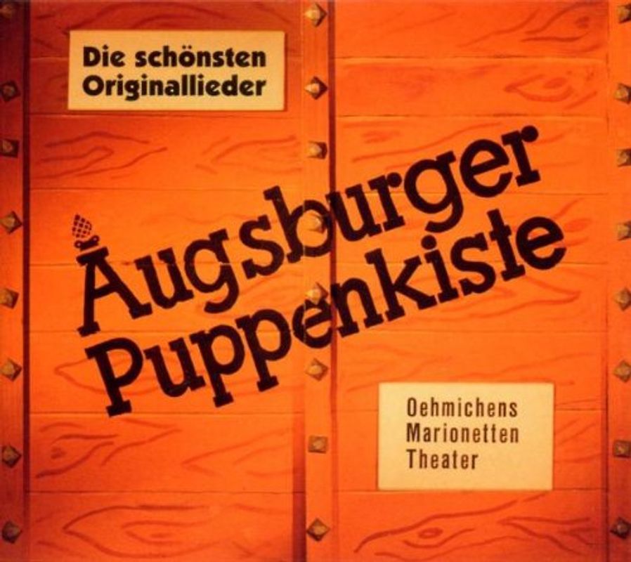 Augsburger Puppenkiste - Die Schönsten Originallieder