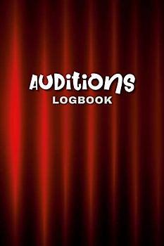 Audition Logbook: This is your guide to tracking your progress, organizing your auditions, and achieving your acting goals. Keep your career on track with this essential tool.