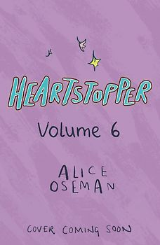 Heartstopper Volume 6 (deutsche Hardcover-Ausgabe)