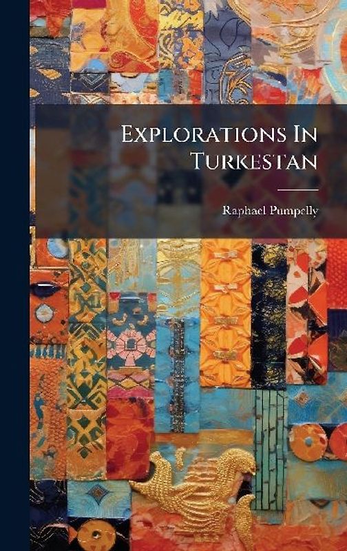 Explorations In Turkestan