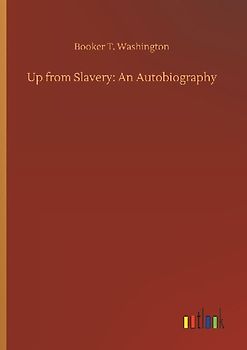 Up from Slavery: An Autobiography