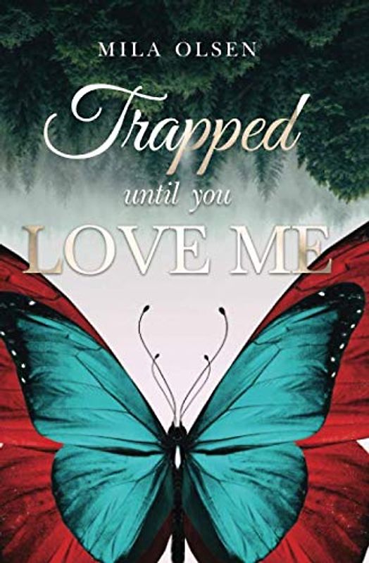 Trapped: Until You Love Me