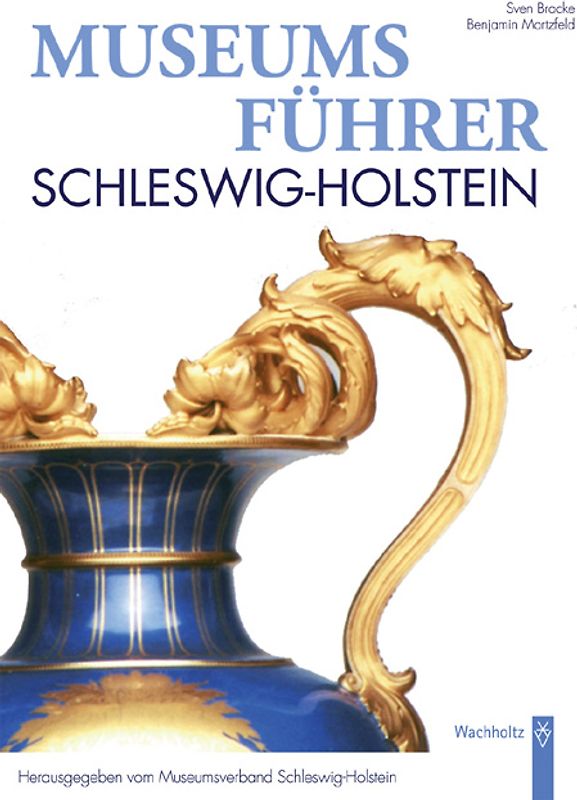 Museumsführer Schleswig-Holstein