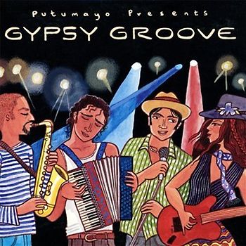 Putumayo Presents - Gypsy Groove