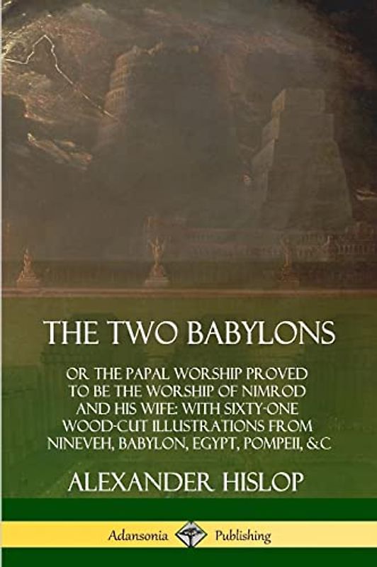 The Two Babylons