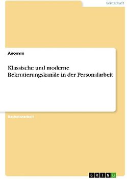 Klassische und moderne Rekrutierungskanäle in der Personalarbeit