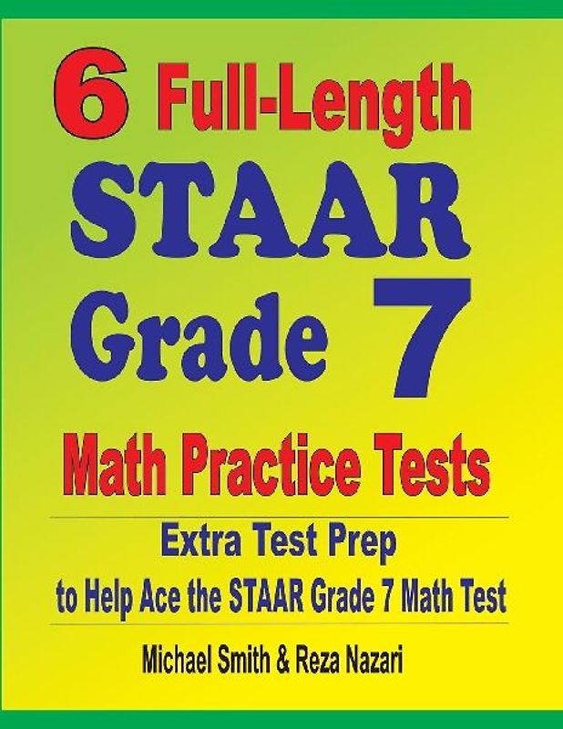 6 Full-Length STAAR Grade 7 Math Practice Tests
