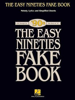 The Easy Nineties Fake Book Melody Lyrics Chords In C Simplified Book (Fake Books): 100 Songs in the Key of "C"