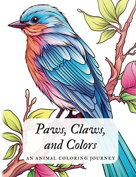 Paws, Claws, and Colors: An Animal Coloring Journey