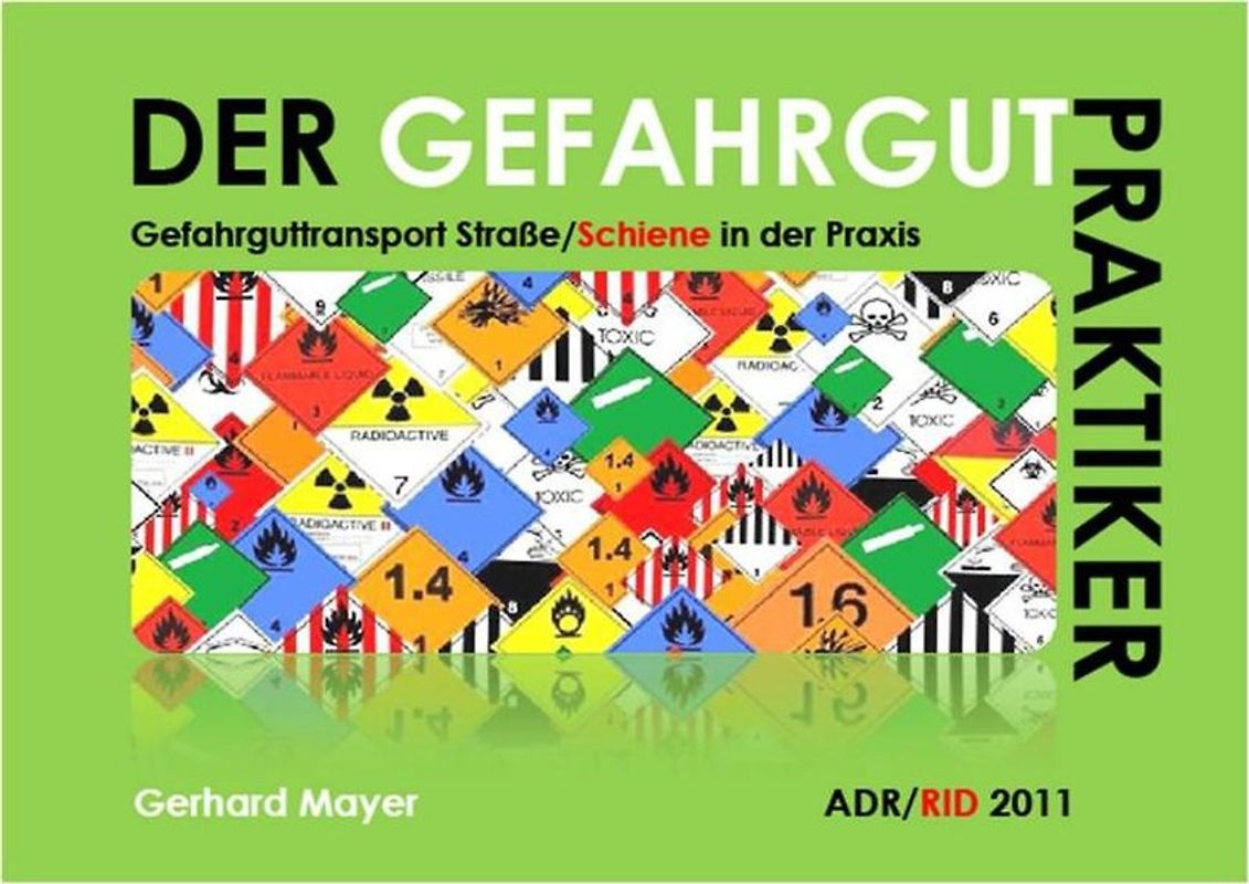 Der Gefahrgutpraktiker (ADR/RID 2011)