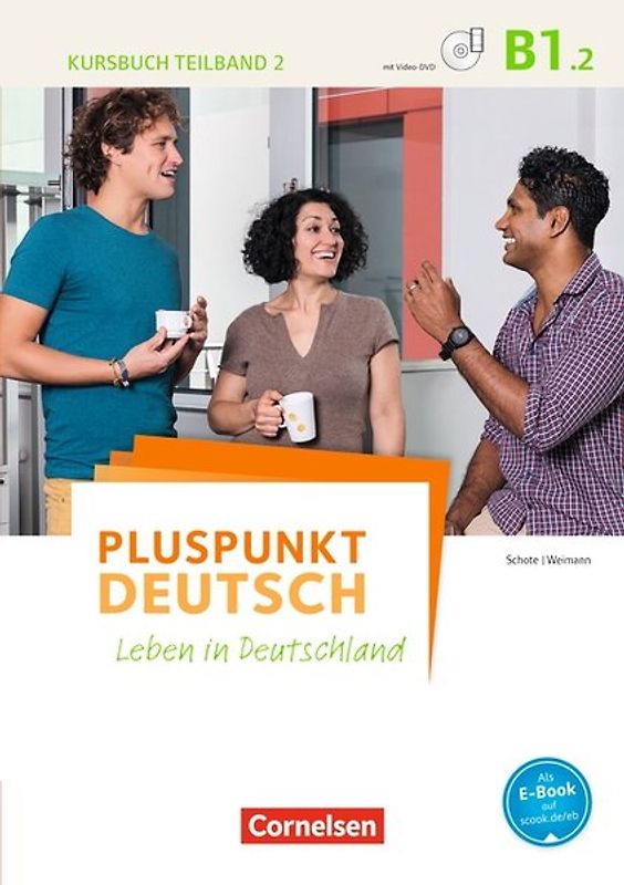 Pluspunkt Deutsch - Leben in Deutschland - Allgemeine Ausgabe - B1: Teilband 2