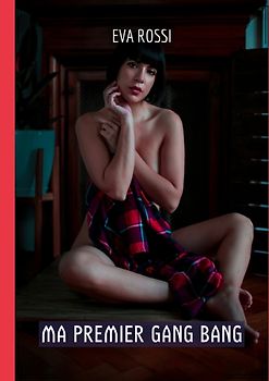 Ma Premier Gang Bang