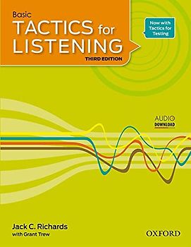 Tactics for Listening Basic Student Book: A Classroom-Proven, American English Listening Skills Course for Upper Secondary, College and University ... Secondary, College and University Students.