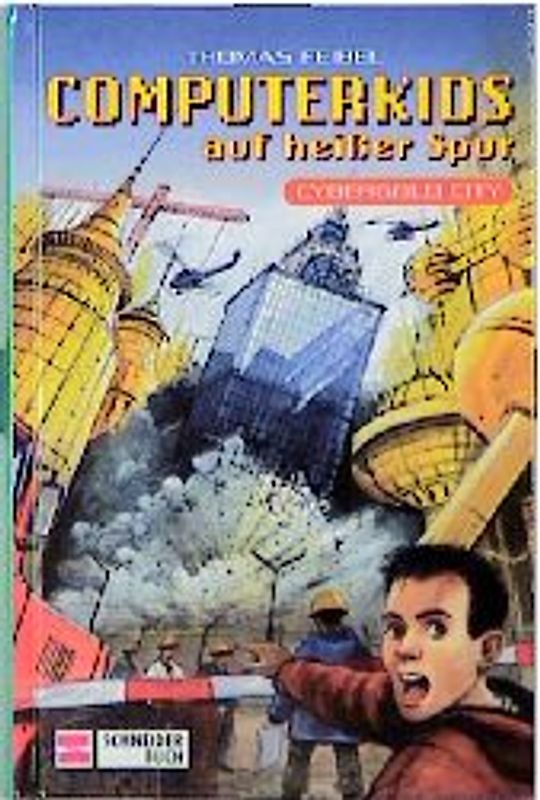 Computerkids auf heisser Spur / Cybergold City