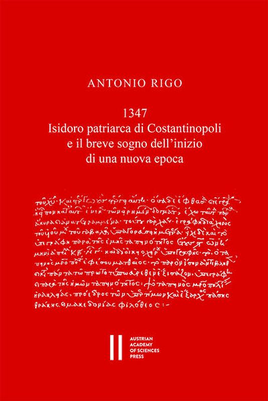1347. Isidoro patriarca di Constantinopoli e il breve sogno dell'inizio di una nuova epoca
