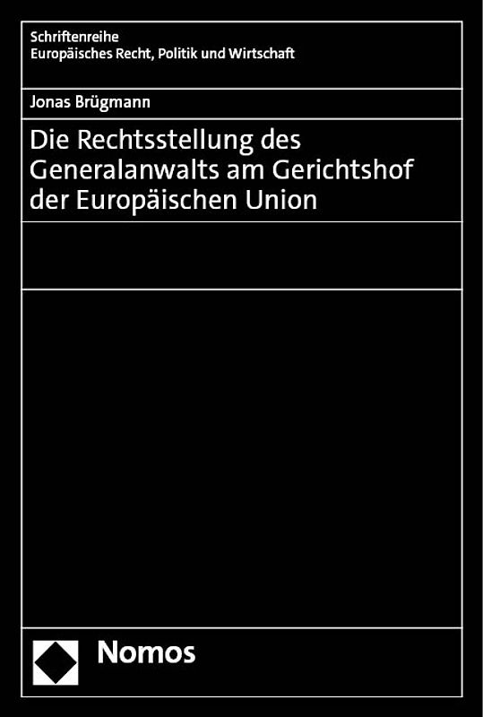 Die Rechtsstellung des Generalanwalts am Gerichtshof der Europäischen Union