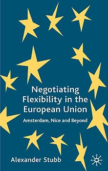 Negotiating Flexibility in the European Union