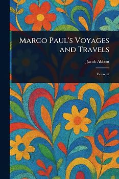 Marco Paul's Voyages and Travels