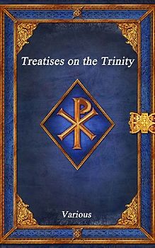 Treatises on the Trinity