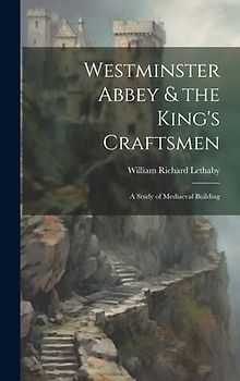 Westminster Abbey & the King's Craftsmen