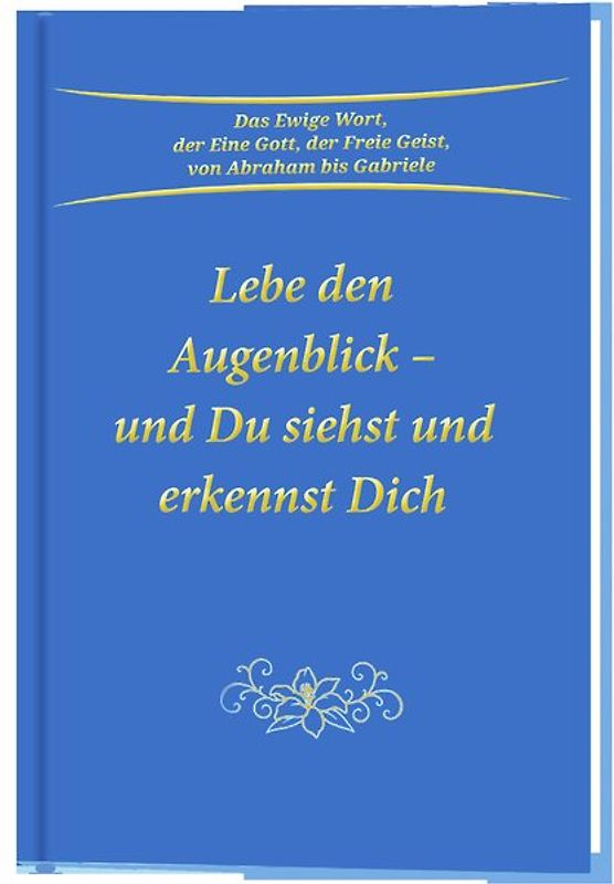 Lebe den Augenblick