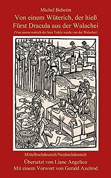 Von einem Wüterich, der hieß Fürst Dracula aus der Walachei: Von ainem wutrich der hieß Trakle waida von der Walachei