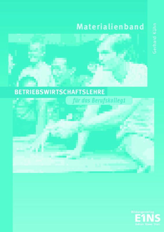 Betriebswirtschaftslehre für das Berufskolleg 1