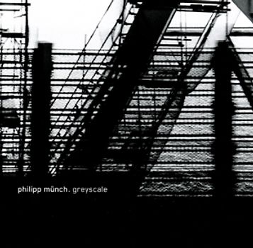 Münch,Philipp - Greyscale
