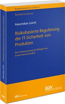 Risikobasierte Regulierung der IT-Sicherheit von Produkten