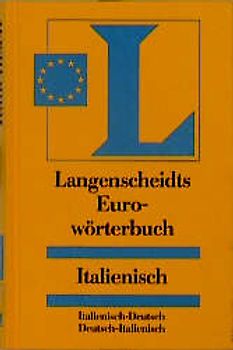 Langenscheidt Euro-Wörterbücher. Fremdsprache-Deutsch /Deutsch-Fremdsprache in einem Band. Italienisch