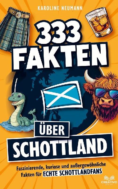 333 Fakten über Schottland: Faszinierende, kuriose und außergewöhnliche Fakten für echte Schottlandfans