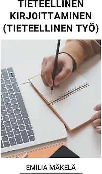 Tieteellinen Kirjoittaminen (Tieteellinen Työ)