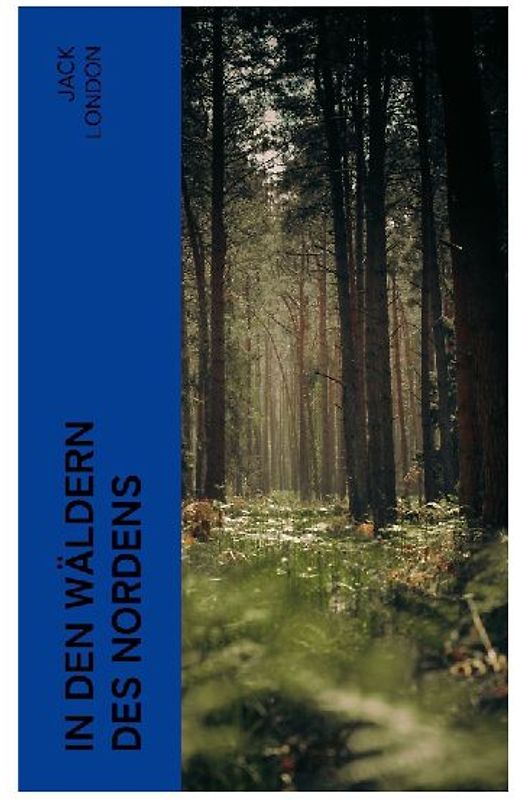 In den Wäldern des Nordens