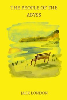 The People of the Abyss by jack london