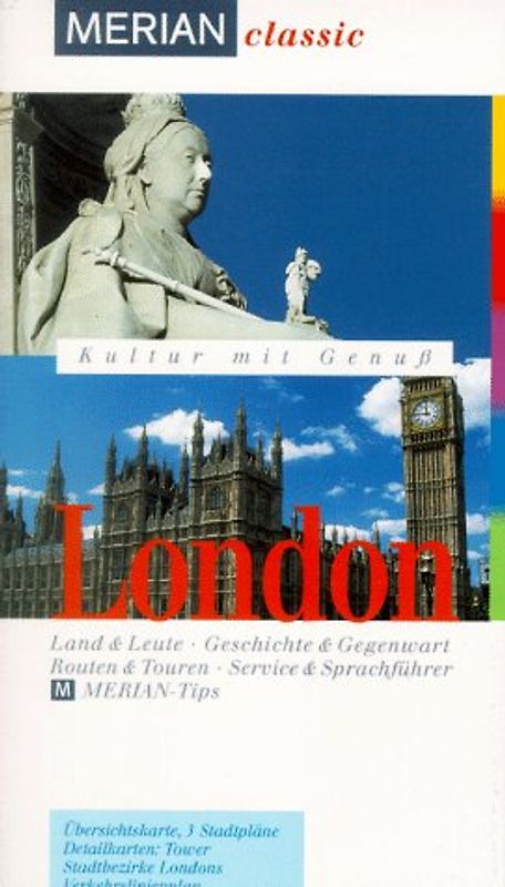 London. Kultur mit Genuss. Land & Leute, Geschichte & Gegenwart. Künstler & Persönlichkeiten. KulTouren, Service & Sprachführer, MERIAN-Tips, MERIAN Karte als Extra zum Herausnehmen