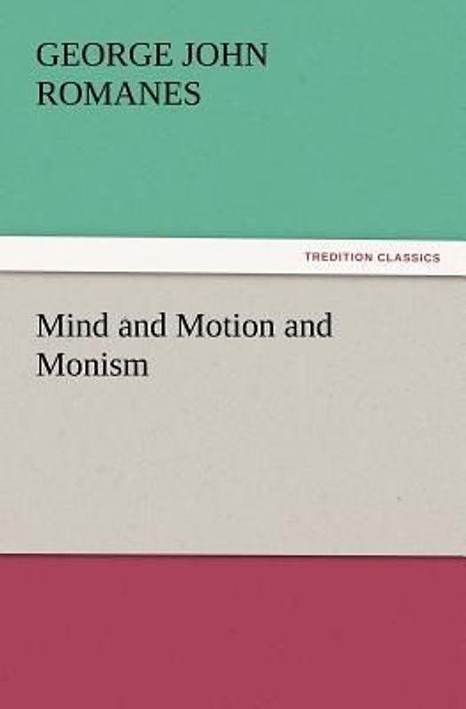 Mind and Motion and Monism