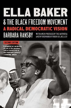 Ella Baker and the Black Freedom Movement, Second Edition