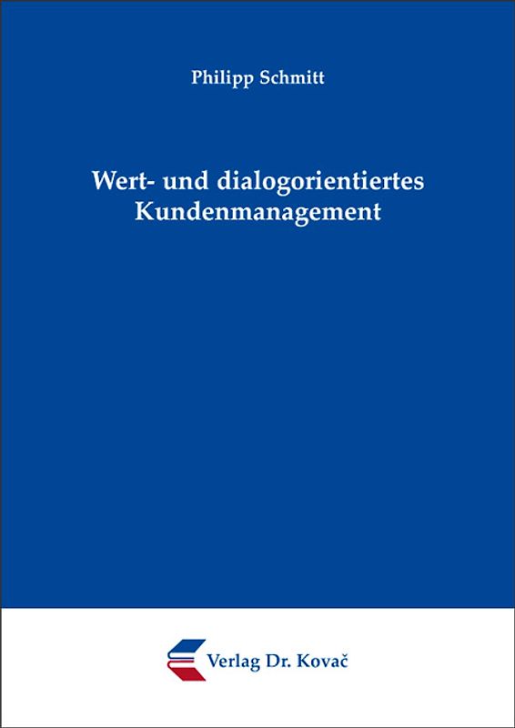 Wert- und dialogorientiertes Kundenmanagement