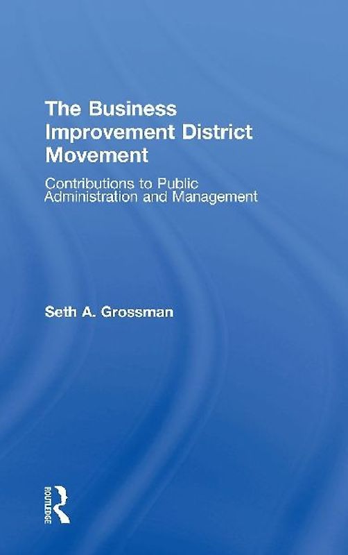 The Business Improvement District Movement