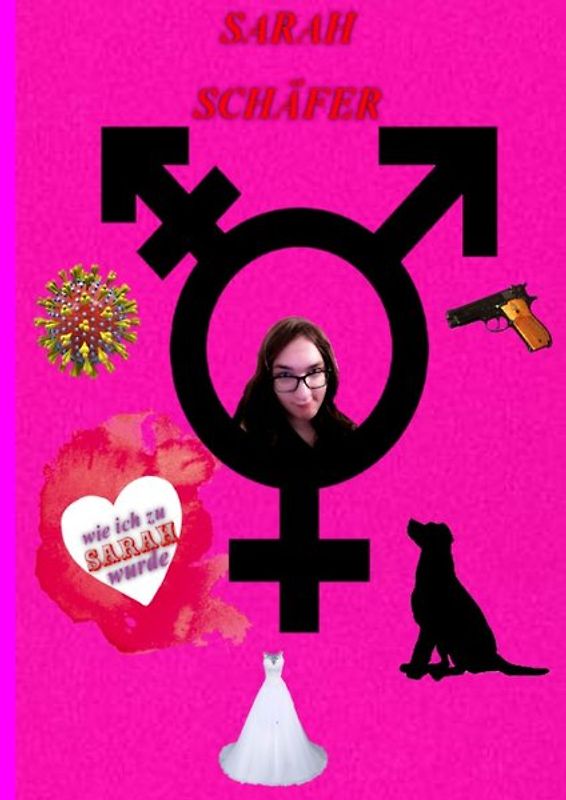 -wie ich zu Sarah wurde-