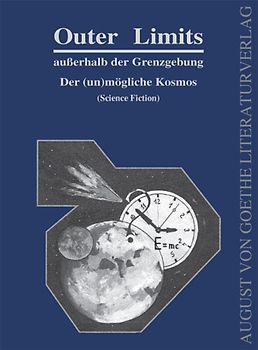 Outer Limits, außerhalb der Grenzgebung. Der (un)mögliche Kosmos