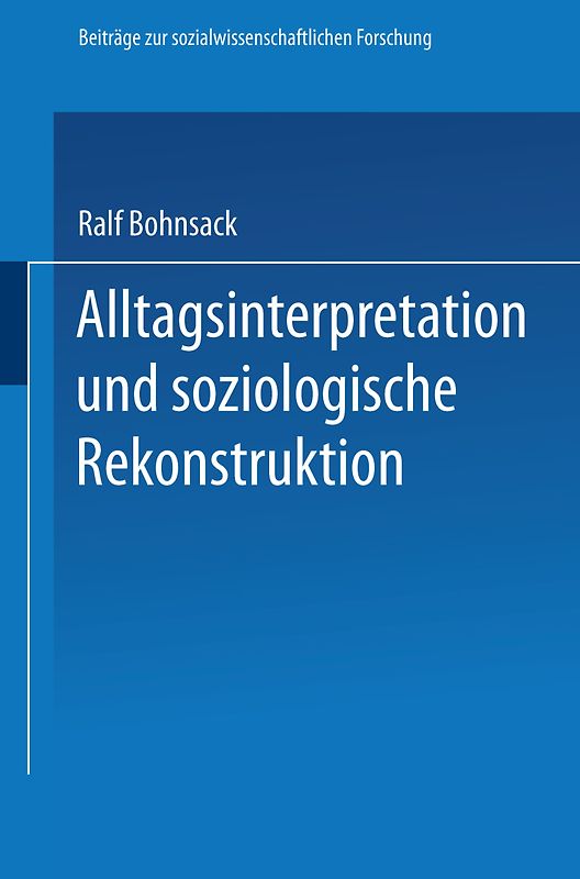 Alltagsinterpretation und soziologische Rekonstruktion