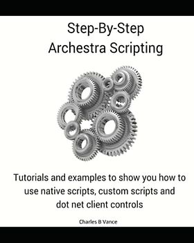 Step By Step Archestra Scripting