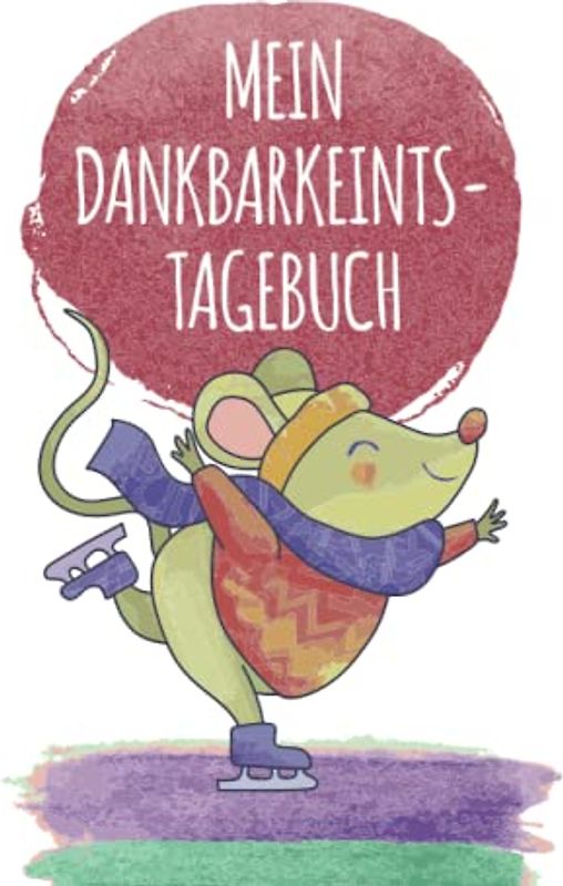 Mein Dankbarkeitstagebuch: Mehr Dankbarkeit im Alltag. Tagebuch für Kinder und Jugendliche. Mit täglichen Dankbarkeitsübungen Eine tolles Geschenk für ... 6x9" (ca. DIN A5) | 120 Seiten Softcover