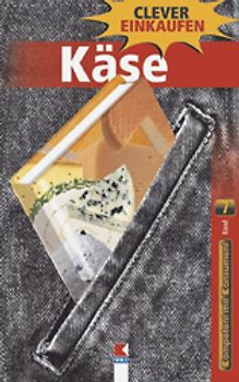 Käse. Clever einkaufen