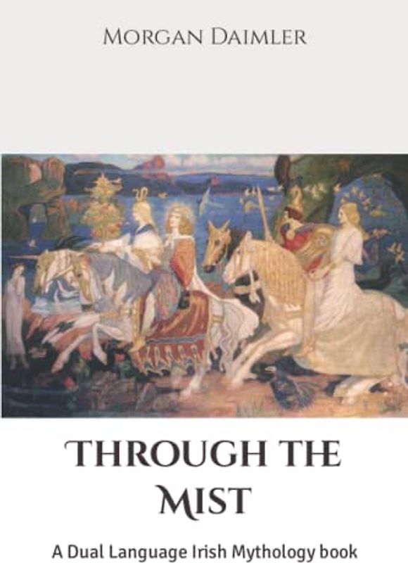 Through the Mist: A Dual Language Irish Mythology book
