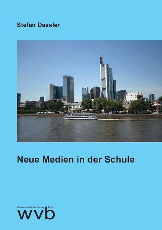 Neue Medien in der Schule (Schule, Ausbildung und Fortbildung)