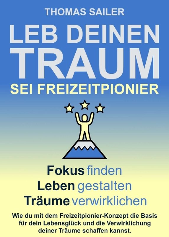 Leb deinen Traum: Sei Freizeitpionier