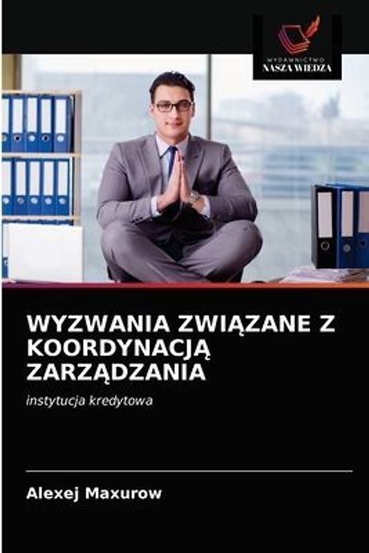 WYZWANIA ZWI¿ZANE Z KOORDYNACJ¿ ZARZ¿DZANIA